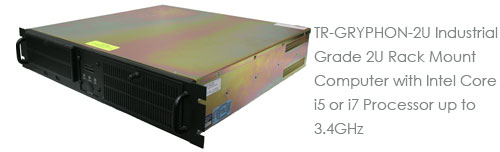  TR-GRYPHON-2U Industrial Grade 2U Rack Mount Computer with Intel Core i5 or i7 Processor up to 3.4GHz 